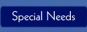 Special Needs